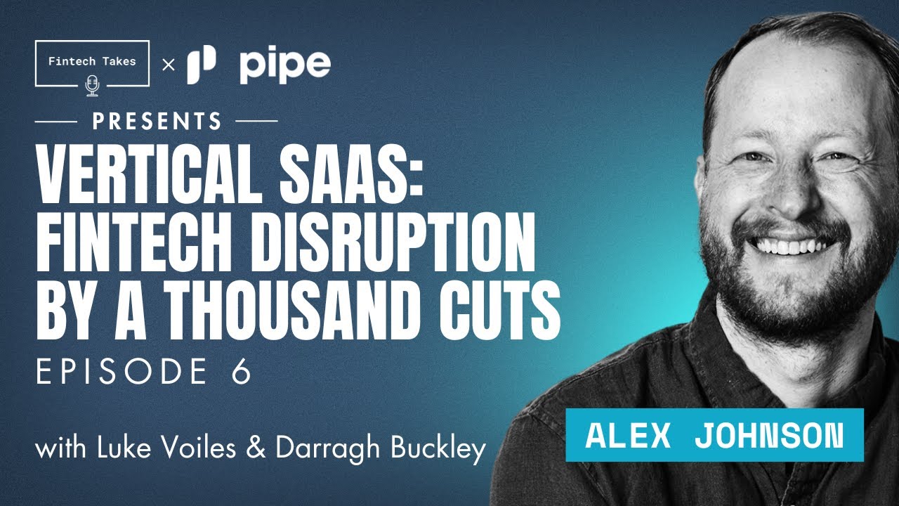 Fintech Takes x Pipe Episode 6: Scaling Up