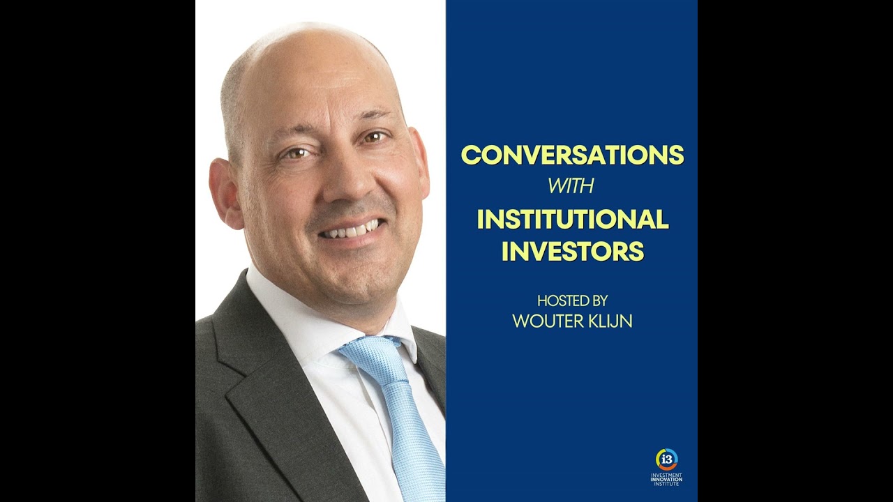 113: FCLT's Eduard van Gelderen – Long Term Investing, Concentrated Portfolios and Decarbonisation