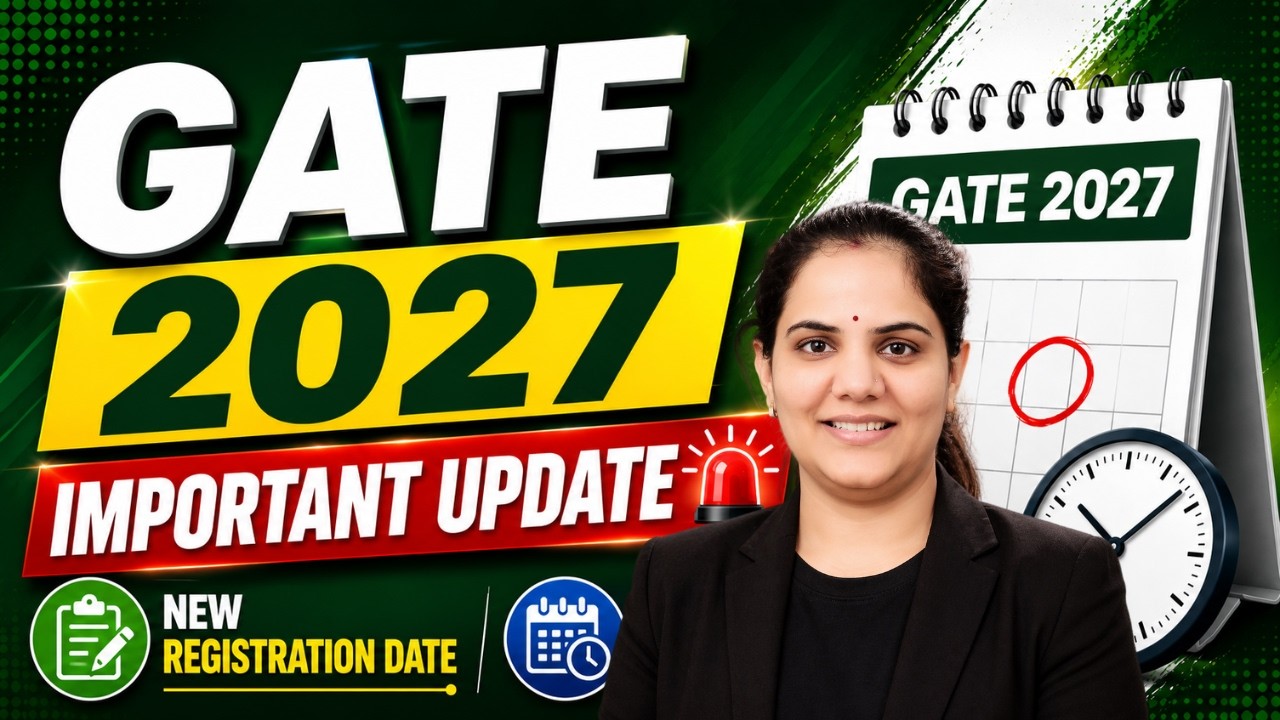 GATE 2027 Important Update 🚨 | New Registration Date & Exam Schedule