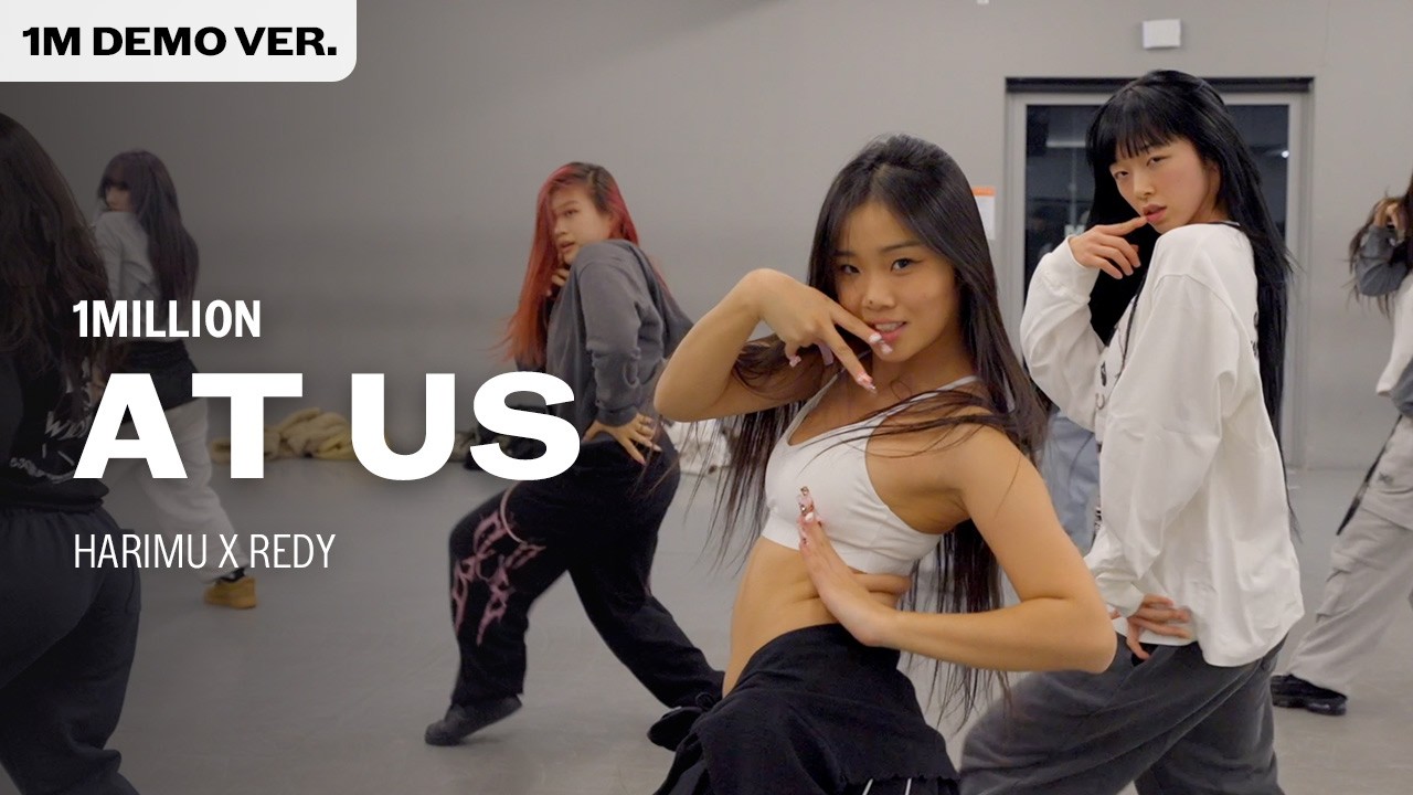 CHOREOGRAPHY DRAFT / 1MILLION 'AT US' / @Harimu @Redy