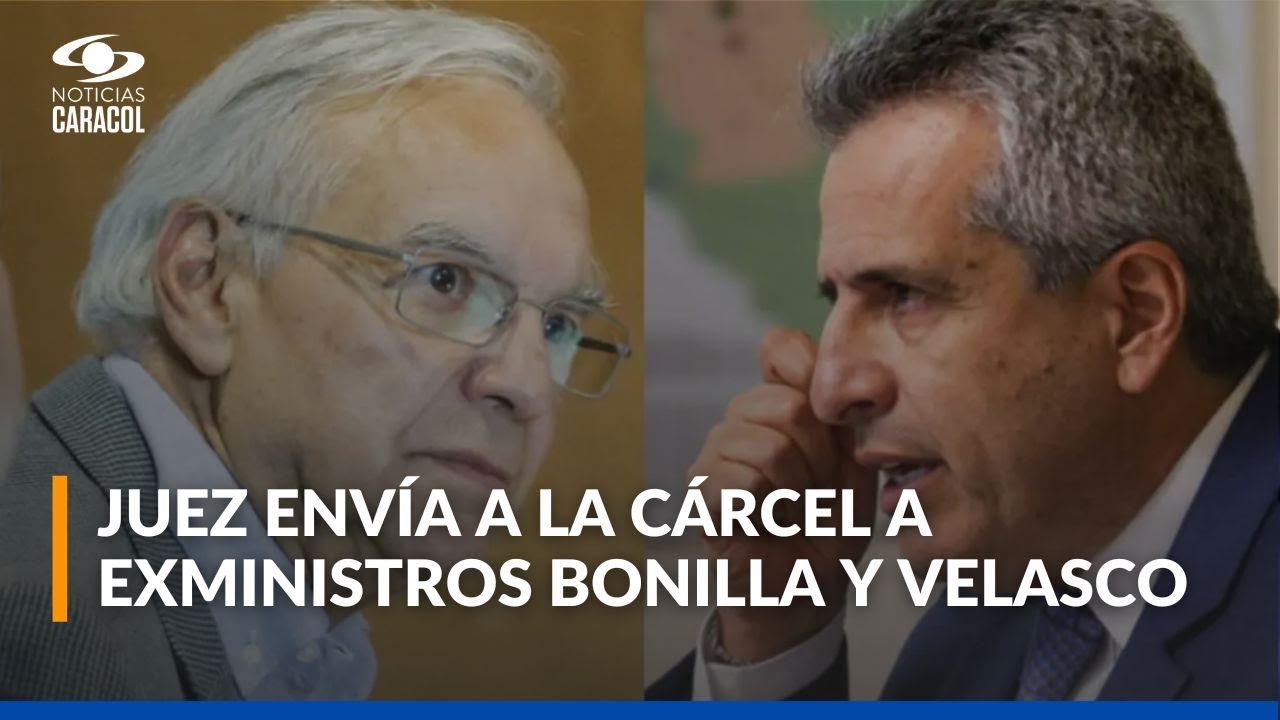Ordenan c&aacute;rcel para exministros Ricardo Bonilla y Luis Fernando Velasco por esc&aacute;ndalo de la UNGRD