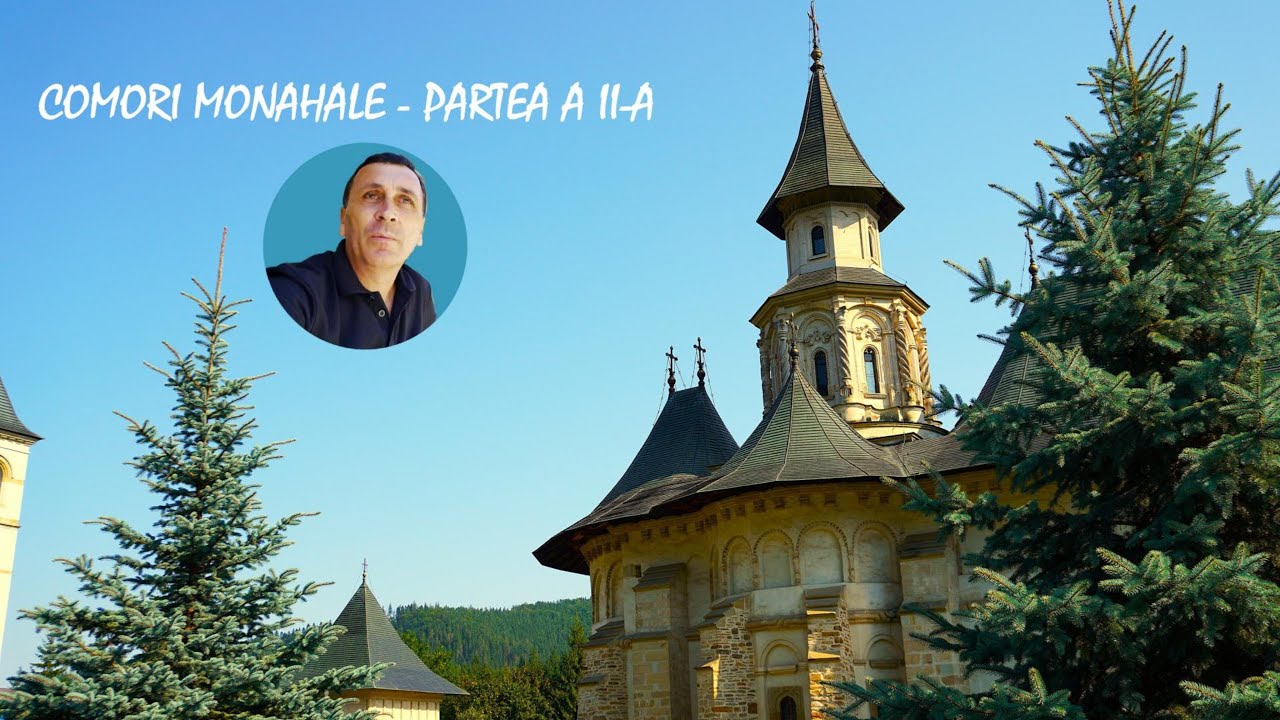 Cele mai frumoase mănăstiri din Bucovina - Comori Monahale - partea a II-a