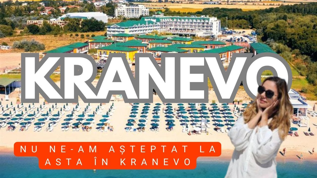 Statiunea ieftina din Bulgaria,KRANEVO Plajă, Hoteluri, Prețuri și Cum Arată Stațiunea
