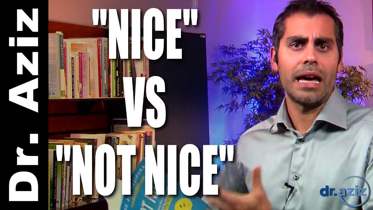 Nice VS Not Nice - New Book By Dr. Aziz Confidence Coach
