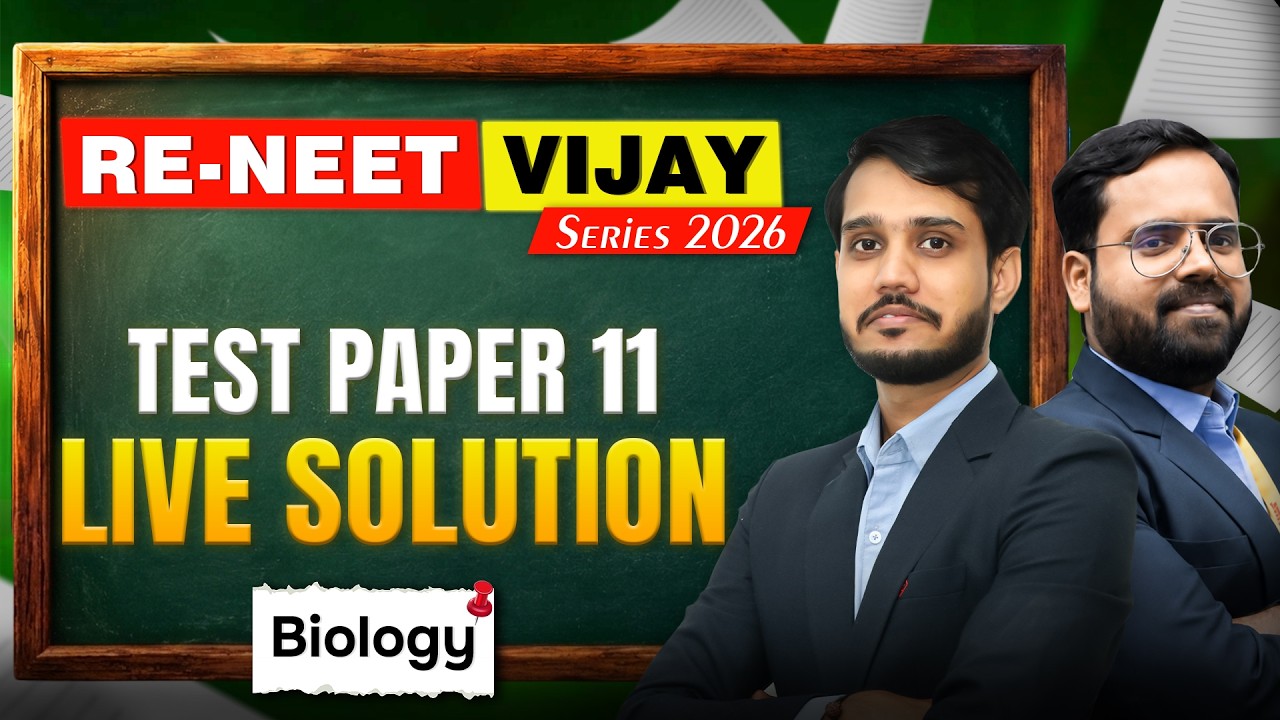 Biology: Test Paper - 11 Live Solution | RE-NEET Vijay Series 2026 | Motion NEET