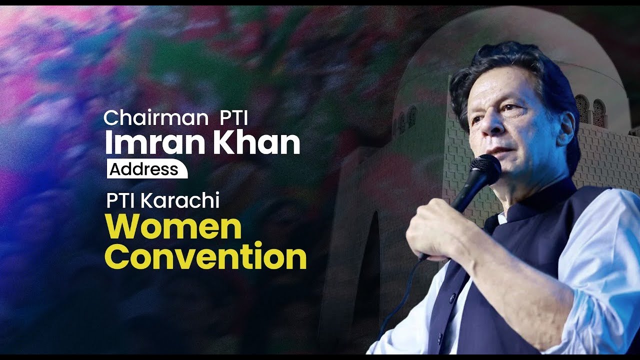 🔴LIVE | Chairman PTI Imran Khan addresses at PTI Karachi Women Convention
