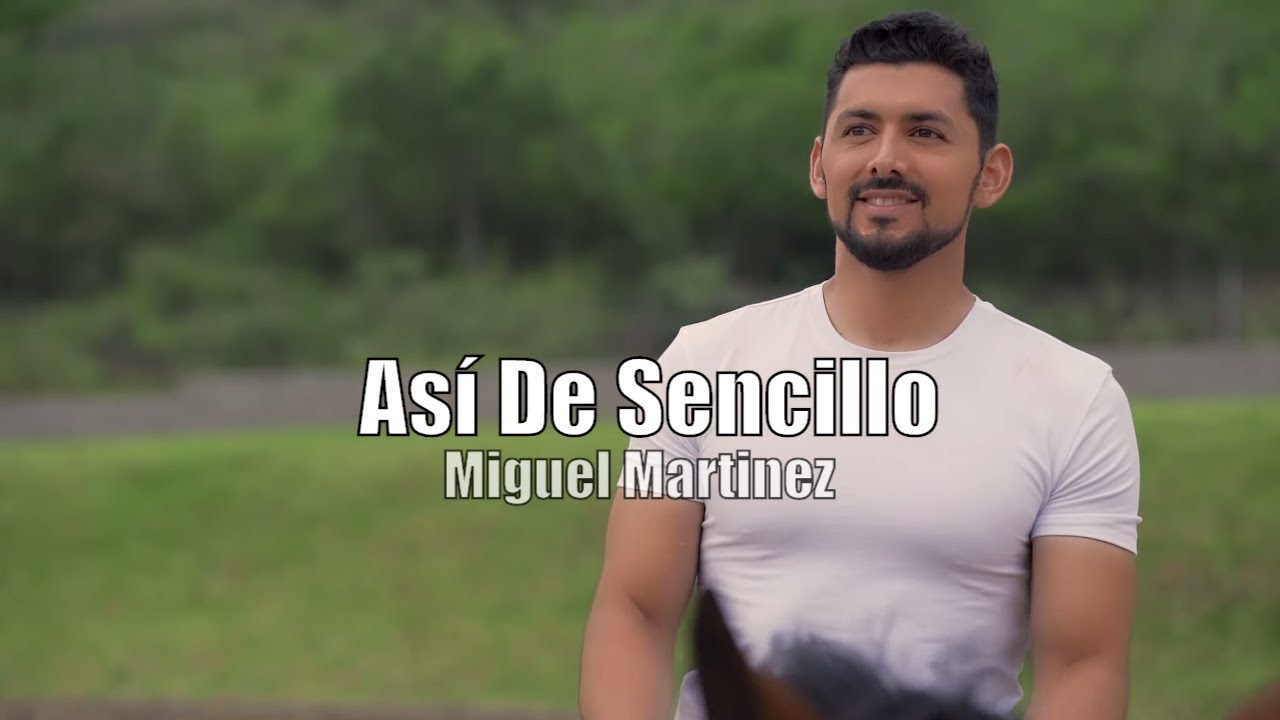 Así de Sencillo | Miguel Martinez | Video Oficial