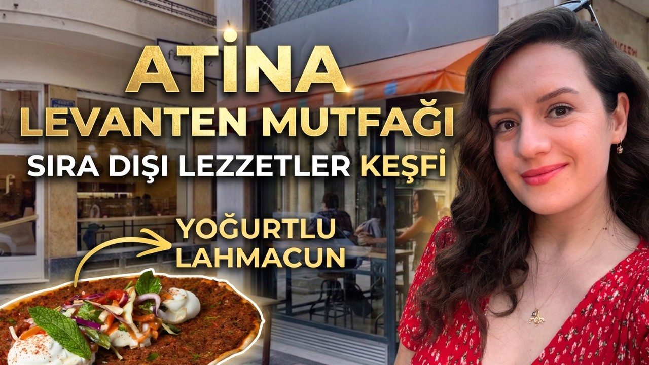 Atina’da Antakya ve Levanten Mutfağına Denk Gelmek! l Atina Sokak Lezzetleri