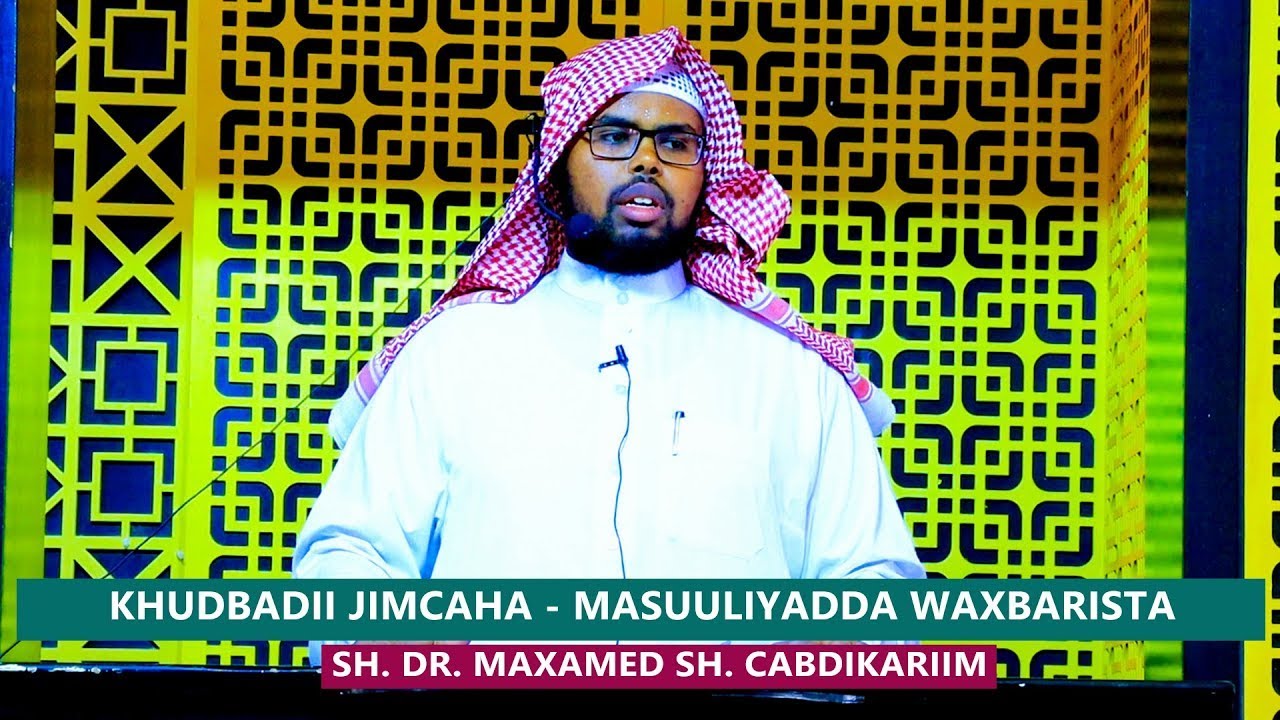 Masuuliyadda waxbarista - Sh. Dr. Maxamed Sh. Cabdikariim 1446 | 2024
