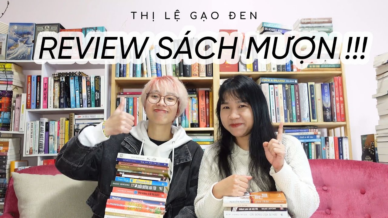 [READING WRAP UP] - Review s&aacute;ch tụi m&igrave;nh mượn của nhau!!! (ft. chị Mi Reader)