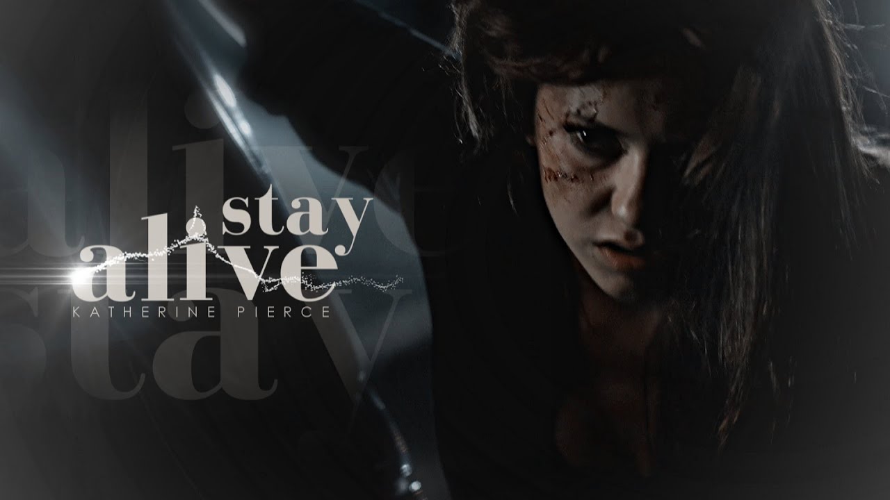 Katherine Pierce; Stay Alive [+12k]