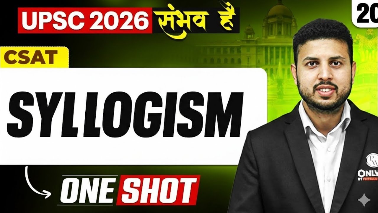 Complete CSAT | UPSC CSAT SYLLOGISM | UPSC 2026 -27 | ONE SHOT🔥
