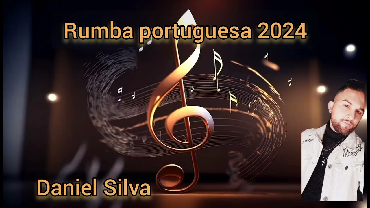 novas muiscas ciganas 2024 Daniel Silva Rumbas portuguesas 2024 Daniel Silva