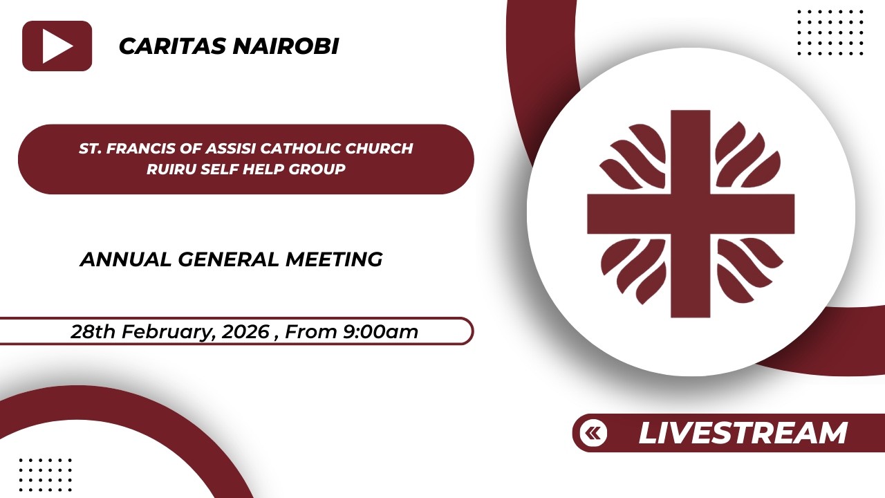 ST. FRANCIS OF ASSISI CATHOLIC CHURCH RUIRU SHG | 26TH A.G.M
