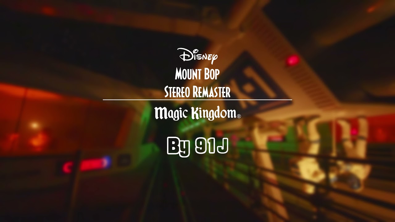 (V2) Mount Bop Stereo Remaster [Unload (Space Mountain WDW)] | 91J