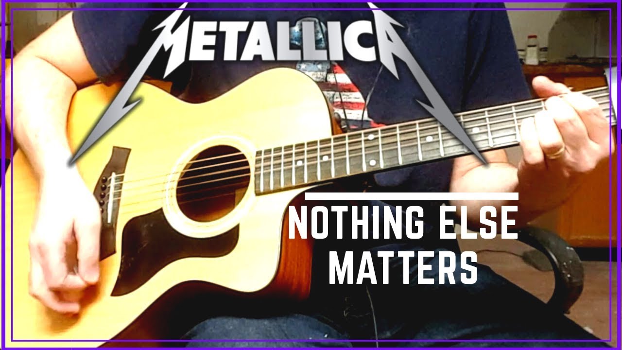 Nothing Else Matters Metallica Acoustic Cover