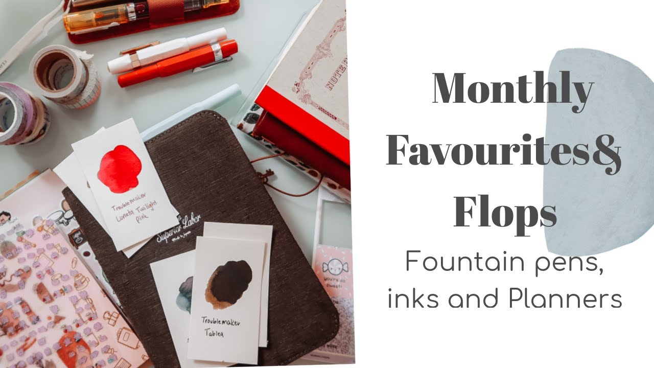May Monthly Favourites & Flops | Midori Fountain pen, Troublemaker ink Tn Inserts and more
