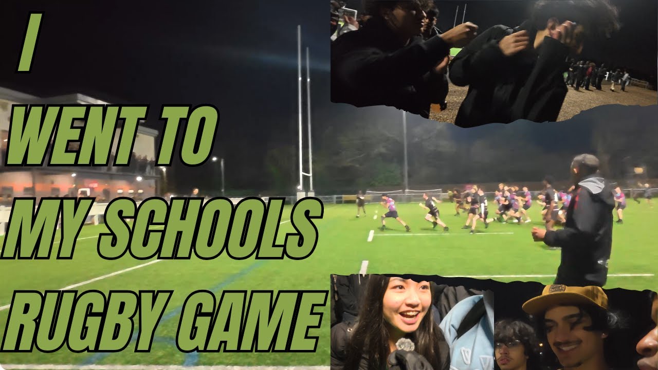 I went to my schools rugby game...
