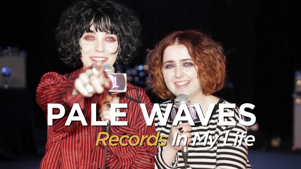 Pale Waves on Records In My Life (2018 interview)