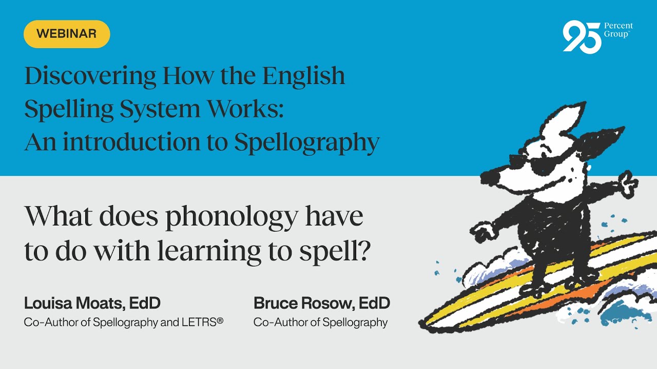 Spellography with Louisa Moats: What does phonology have to with learning to spell?