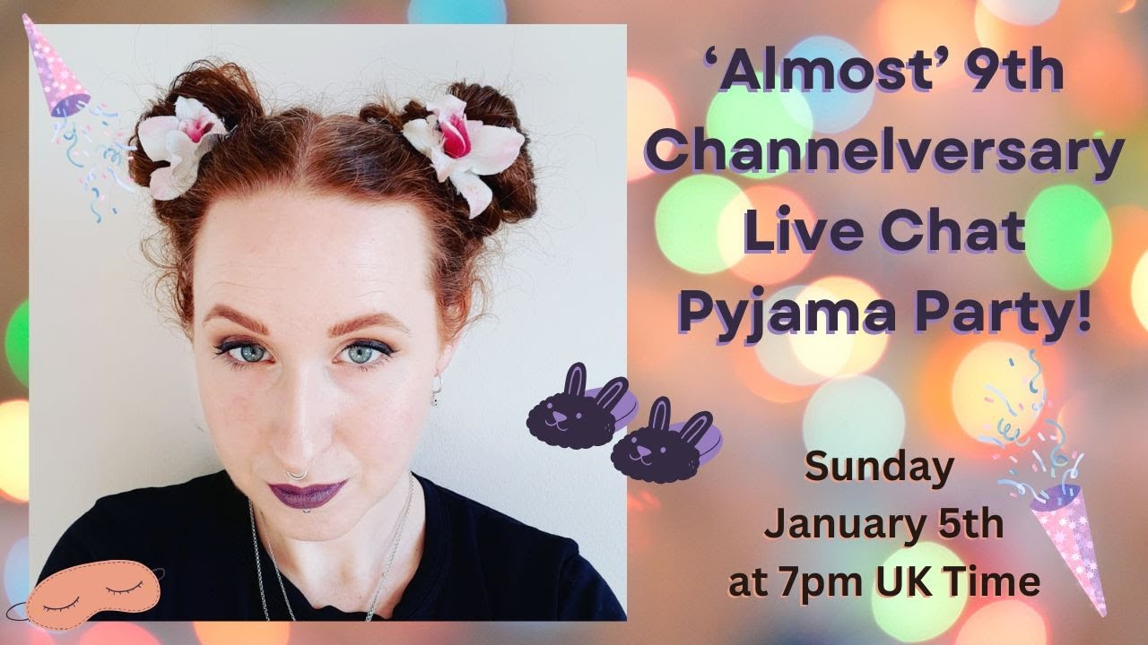 🎂9th Channelversary Pyjama Party!🎉