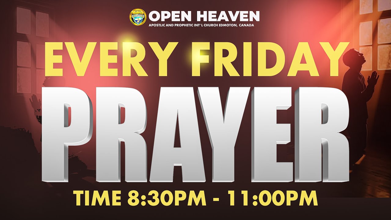 // Every Friday Night Prayer // at Open Heaven Church 