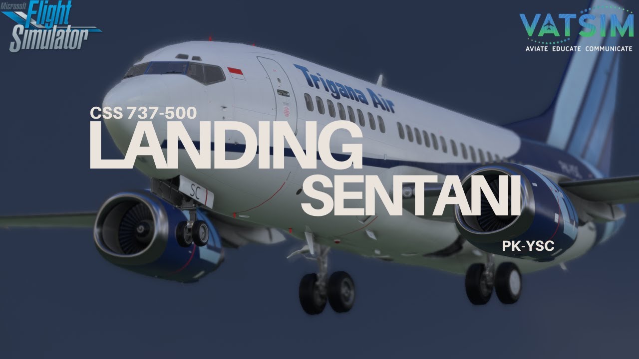 Review CSS 737-500 Landing di Sentani | PK-YSC | Microsoft Flight Simulator 2020 | Vatsim