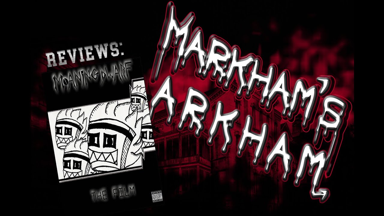 Markham&rsquo;s Arkham Reviews The Film (Moaning Dwarf) &mdash; Kleetis Interrupts