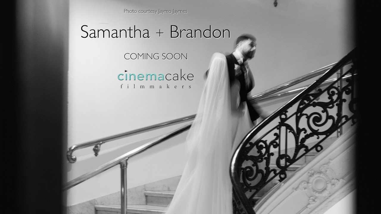 Samantha and Brandon's CinemaCake Wedding Coming Soon Trailer