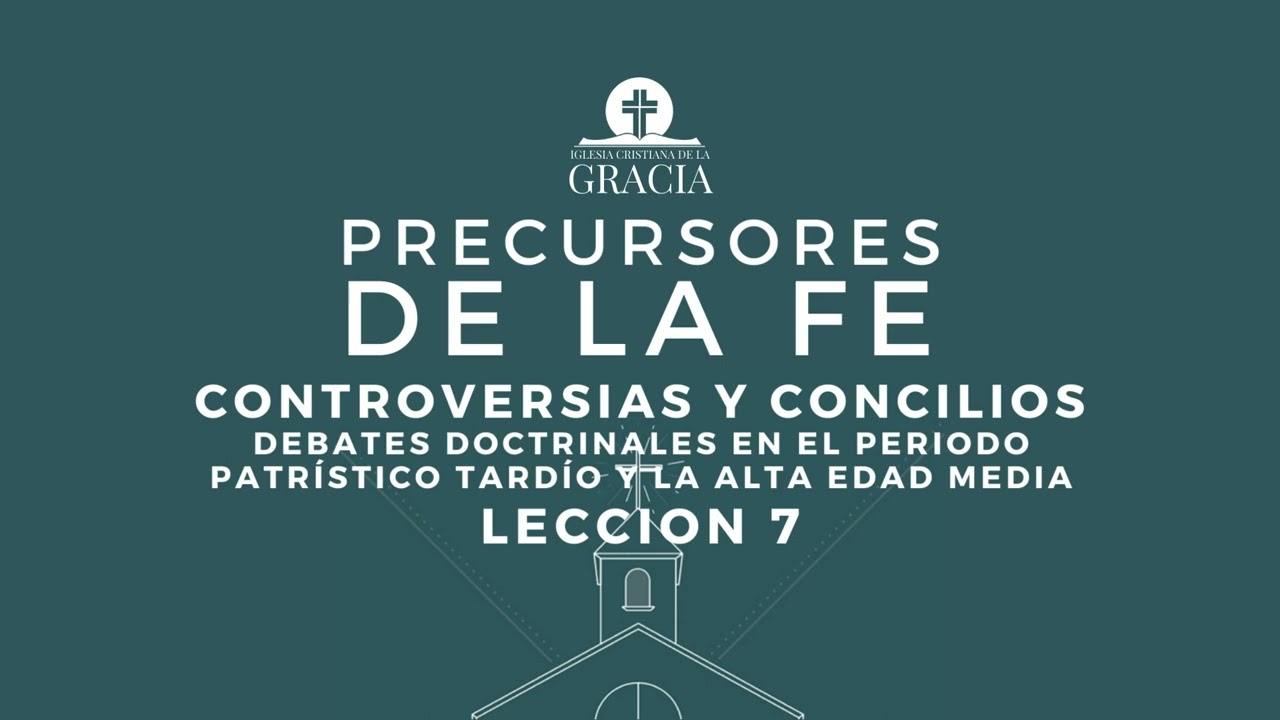 PRECURSORES DE LA FE - LECCION 7