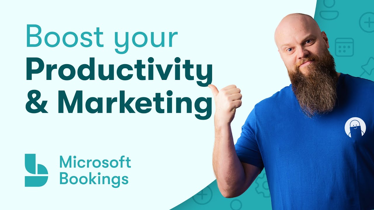 Microsoft Bookings; Supercharge your Productivity and Marketing