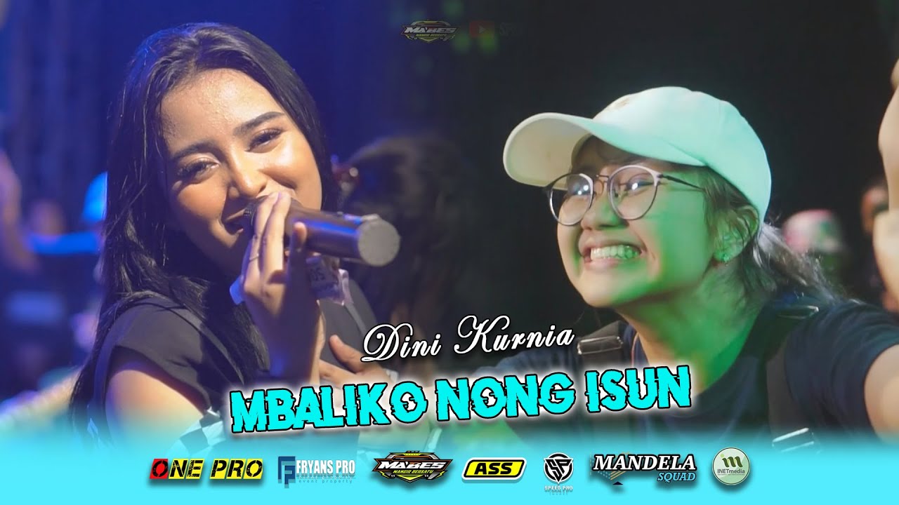 DINI KURNIA || MBALIKO NONG ISUN -[ LIVE PEMUDA MANGIR BERSATU ] Ft One Pro