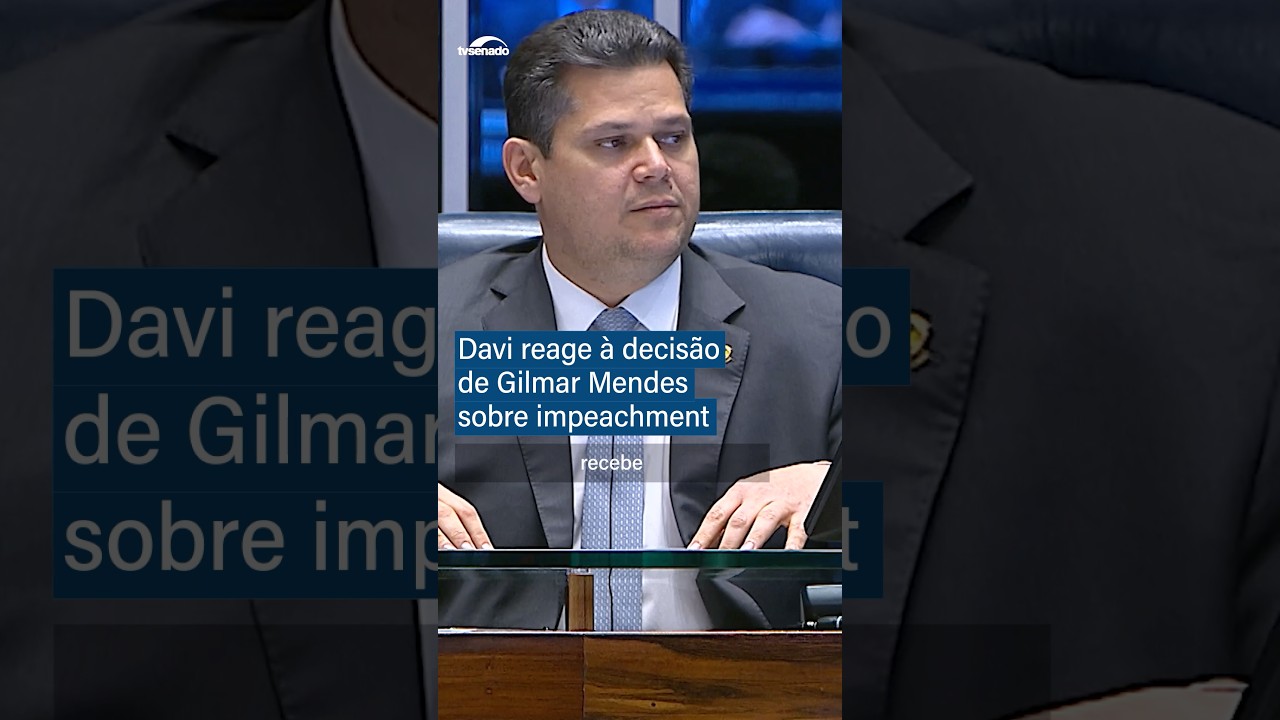 Davi reage &agrave; decis&atilde;o de Gilmar Mendes sobre impeachment - #Shorts
