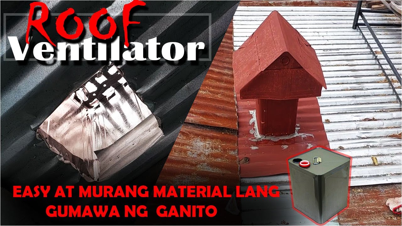 ROOF VENTILATOR GAMIT ANG EMPTY BIG CAN