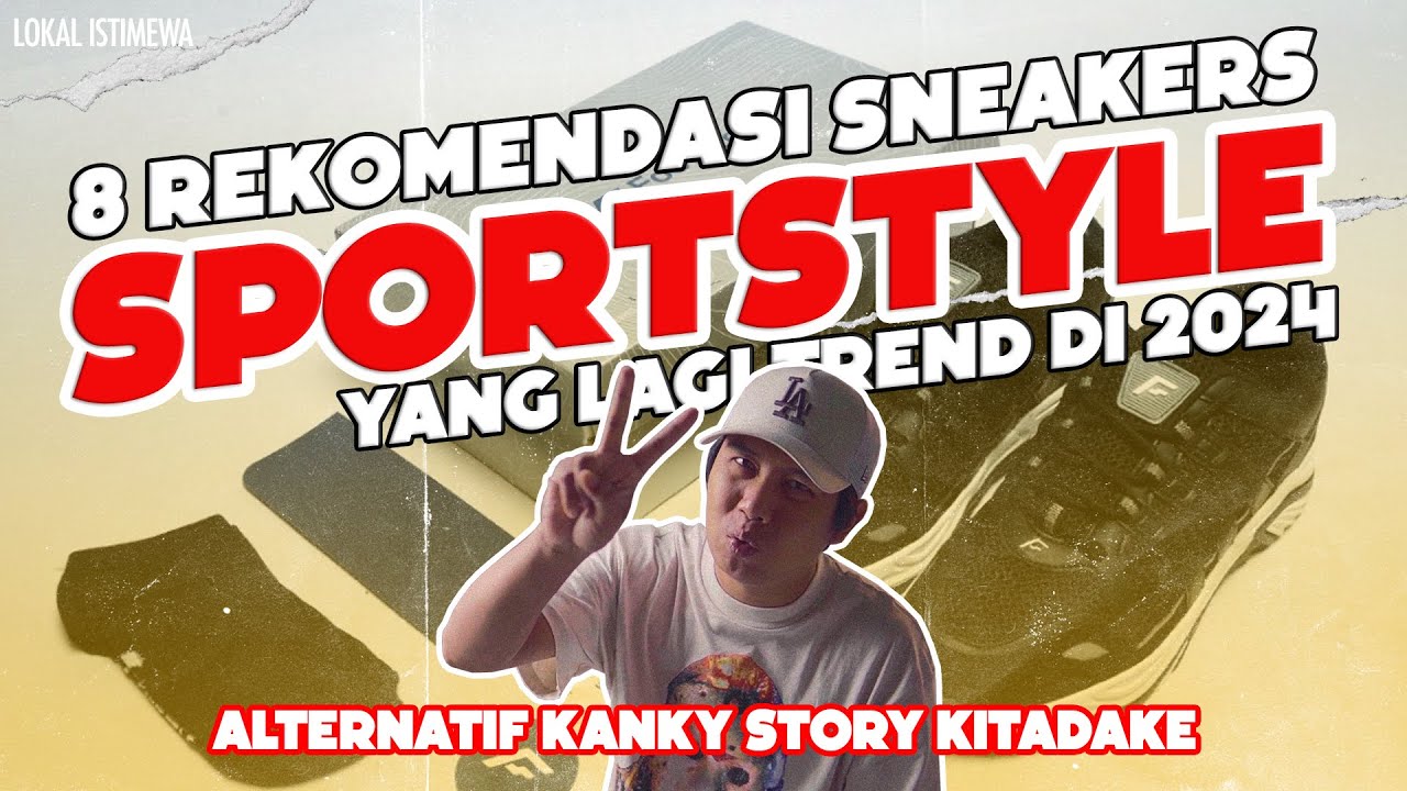 Rekomendasi Sneaker Lokal Sportstyle yang Lagi Trend di 2024
