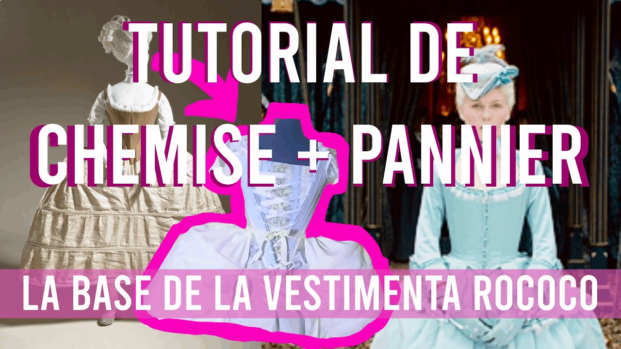 TUTORIAL| C&oacute;mo Hacer Pannier/Guardainfantes y Chemise de 1700s parte 1