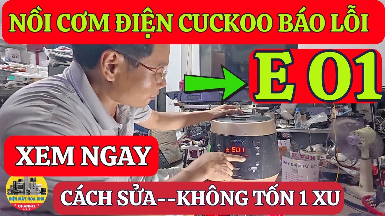 Nồi cơm điện Cuckoo báo lỗi E01 - Xem ngay cách tự sửa tại nhà không tốn 1 xu