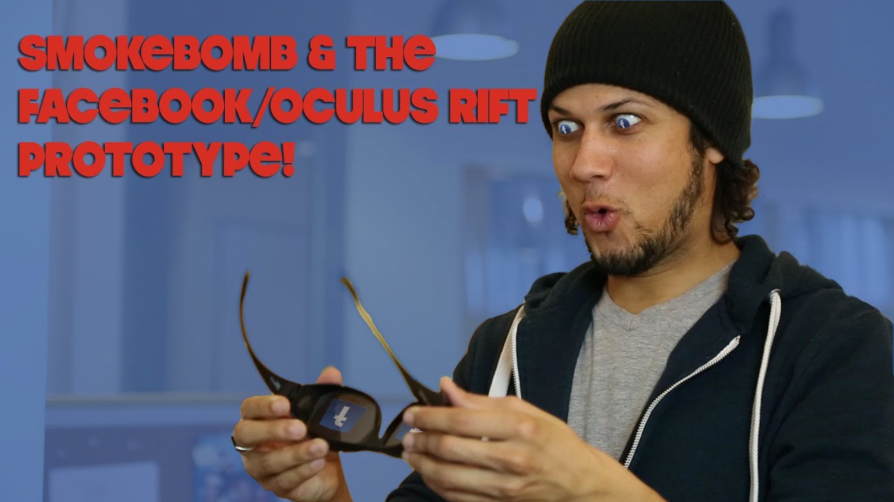 Smokebomb Gets Facebook's Oculus Rift Prototype!