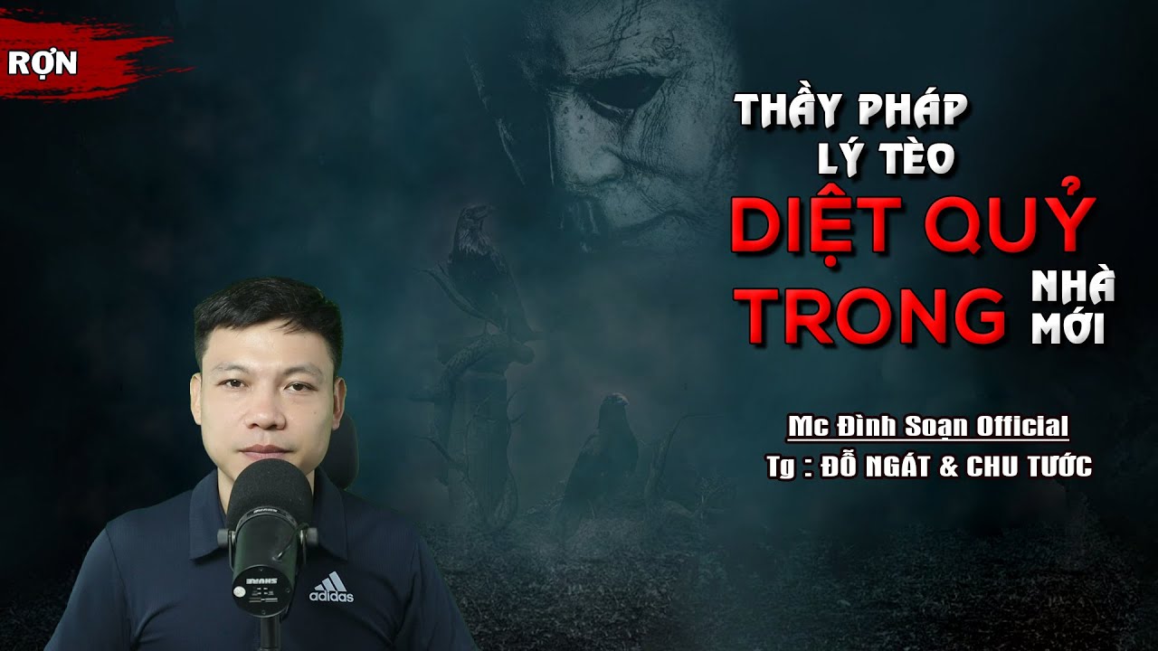 Truyện Ma : THẦY PHÁP LÝ TÈO DIỆT QUỶ TRONG NHÀ MỚI I Truyện Ma Làng Quê Mới I Mc Đình Soạn kể Run