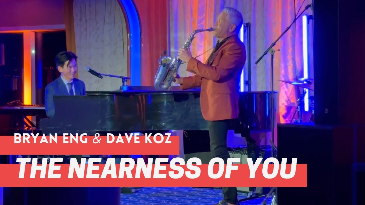 Bryan Eng & Dave Koz | The Nearness of You