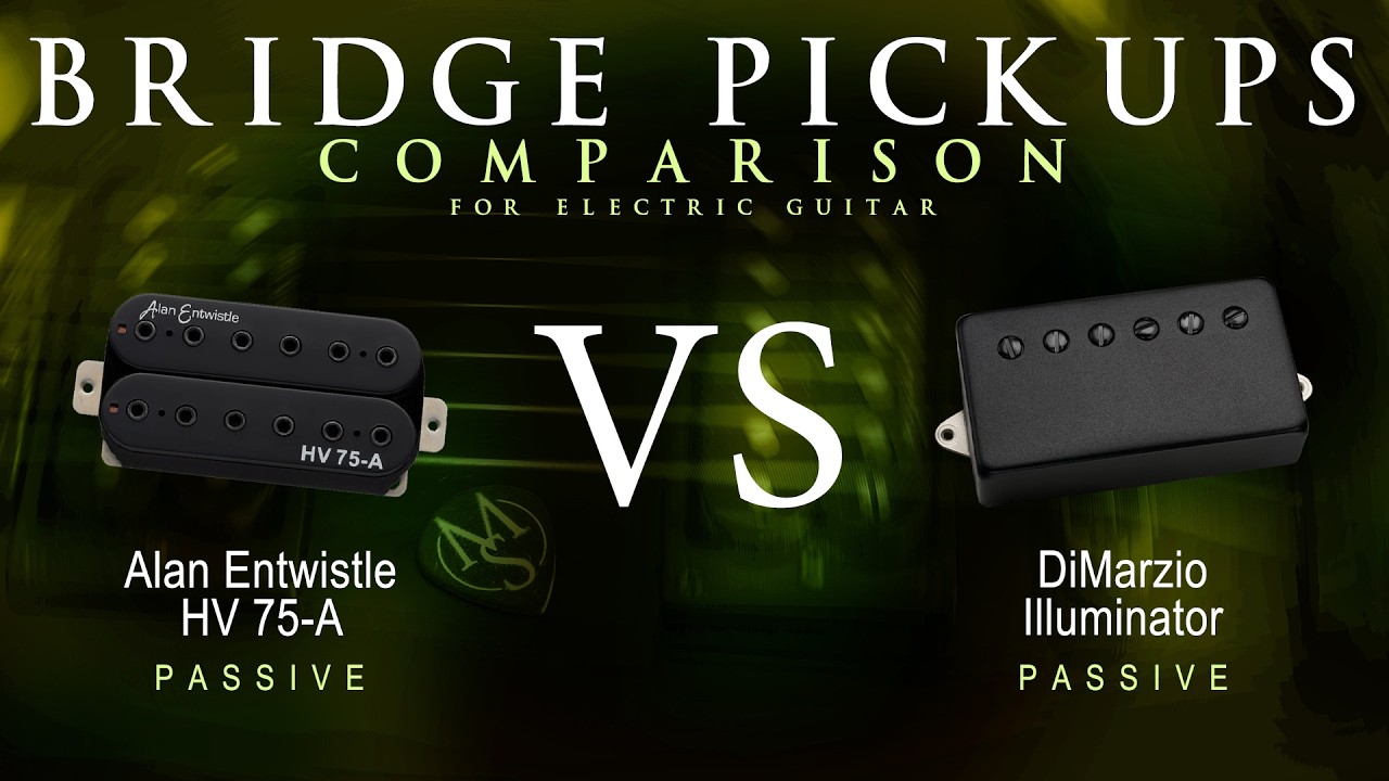 Alan Entwistle HV 75 A vs DiMarzio ILLUMINATOR - Bridge Guitar Pickup Comparison Tone Demo