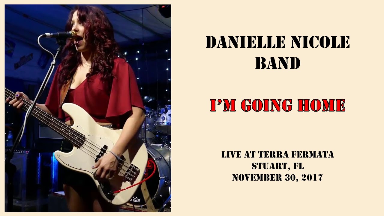 Danielle Nicole Band - I'm going home - LIVE 2017