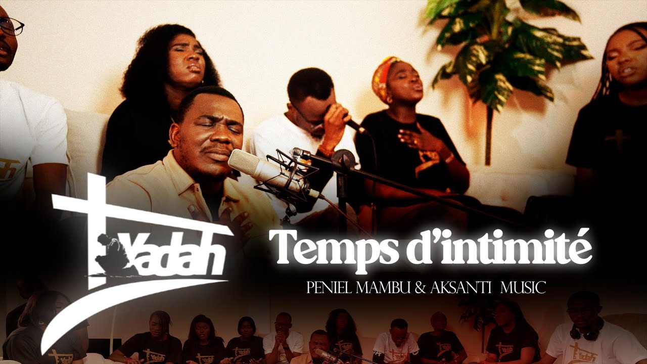 T-Yadah 1(Temps d'intimité) - Peniel Mambu|Je t'aime|