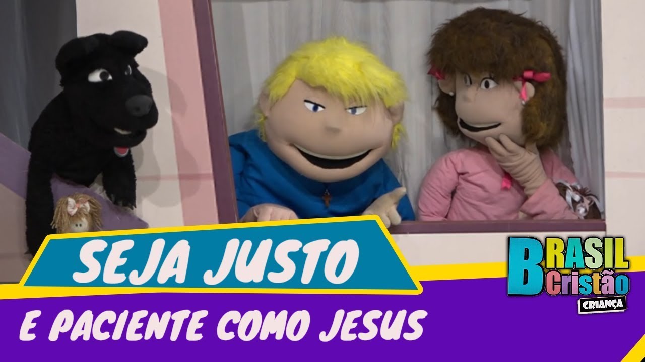 Seja justo e paciente como Jesus l Brasil Cristão Criança