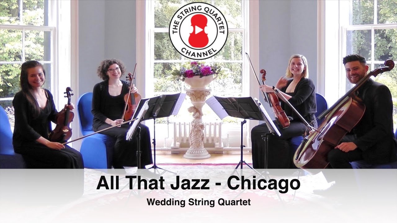 All That Jazz - Chicago (Kander) Wedding String Quartet