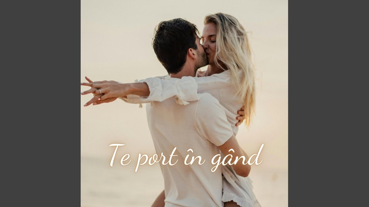 Te port în gând