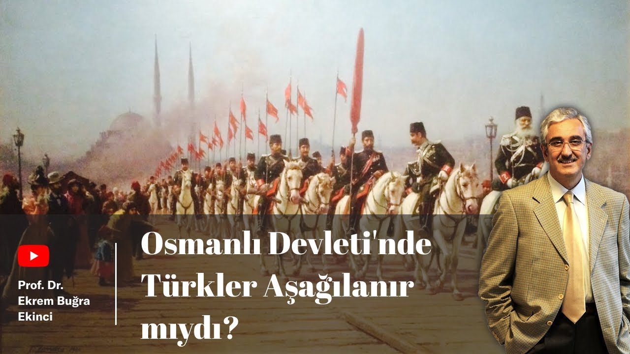 Osmanlı Devleti'nde Türkler Aşağılanır mıydı?