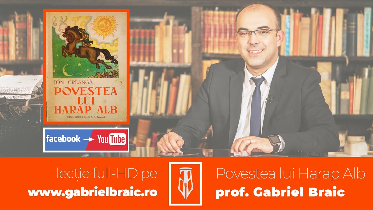 Povestea lui Harap Alb de Ion Creangă - comentariu sigur BAC 2021