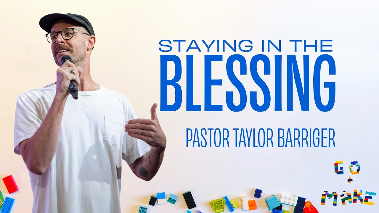Staying In The Blessing | Ps Taylor Barriger