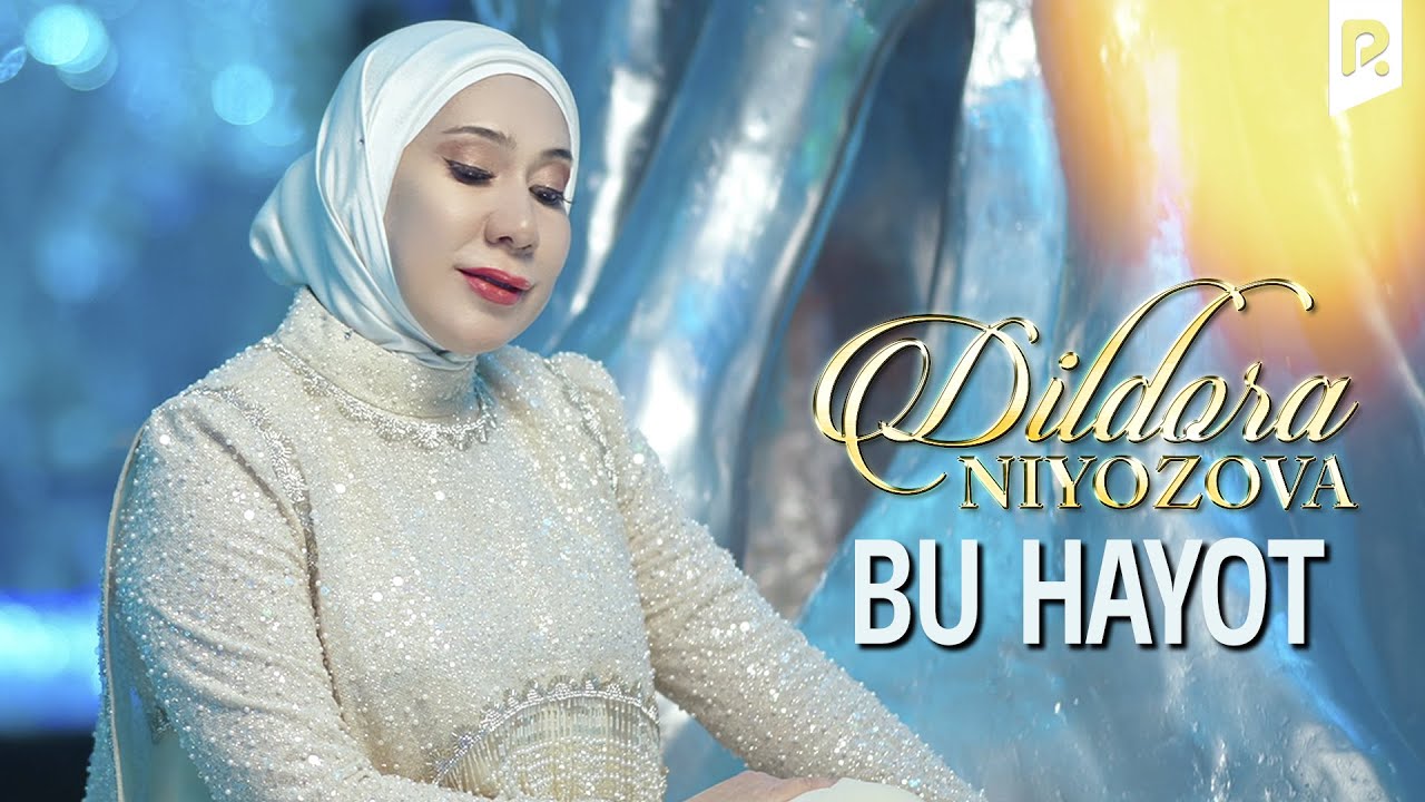 Dildora Niyozova - Bu hayot (Official Music Video)